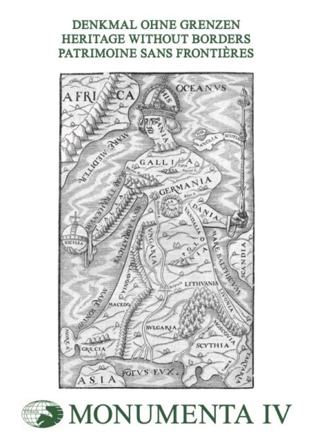 MONUMENTA IV: Denkmal ohne Grenzen. Deutschsprachige Texte – vom Europäischen Denkmalschutzjahr 1975 zum Europäischen Kulturerbejahr 2018